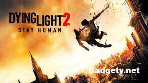 Dying Light 2 Stay Human
